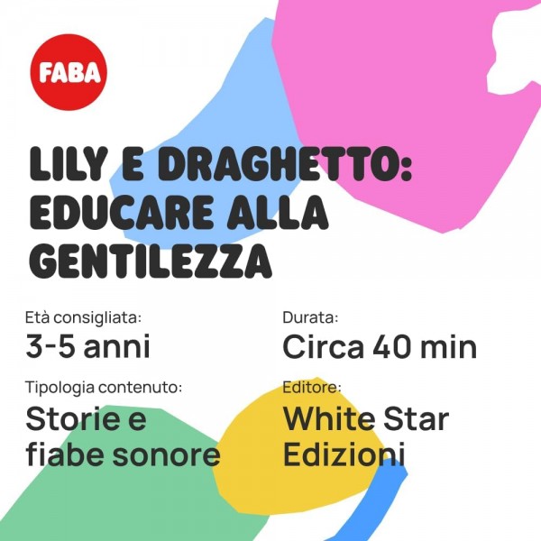 Personaggio Sonoro Faba Lily e Draghetto: Educare alla Gentilezza per Raccontastorie