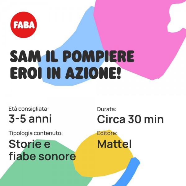 Personaggio Sonoro Faba Sam il Pompiere Eroi in Azione! per Raccontastorie